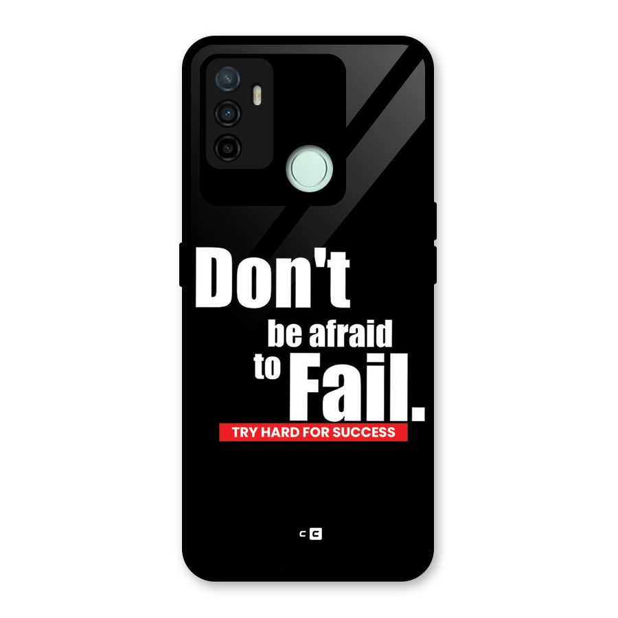 Dont Be Afriad Glass Back Case for Oppo A53