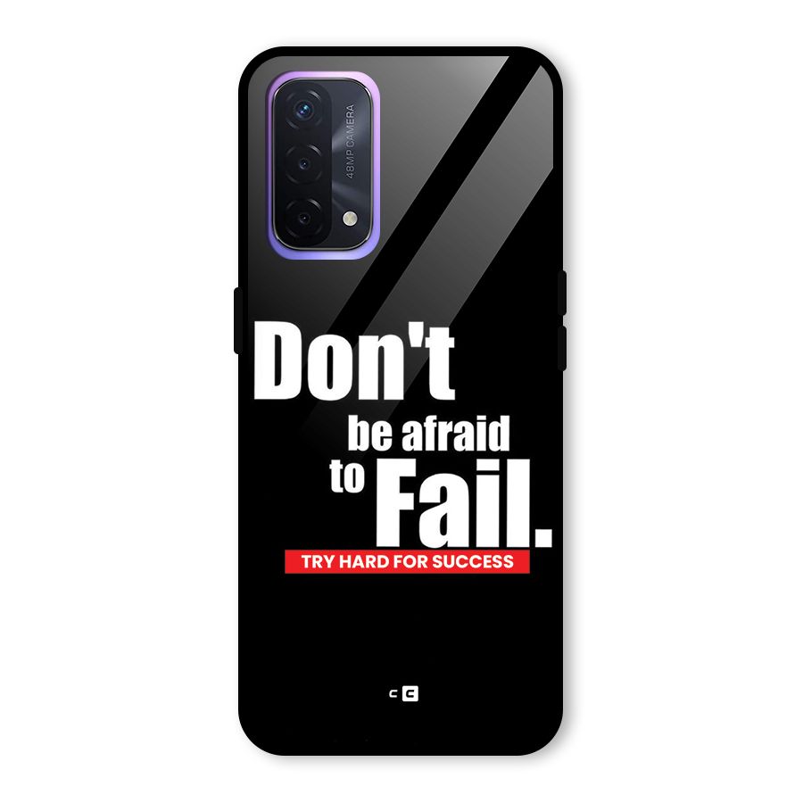 Dont Be Afriad Glass Back Case for Oppo A74 5G