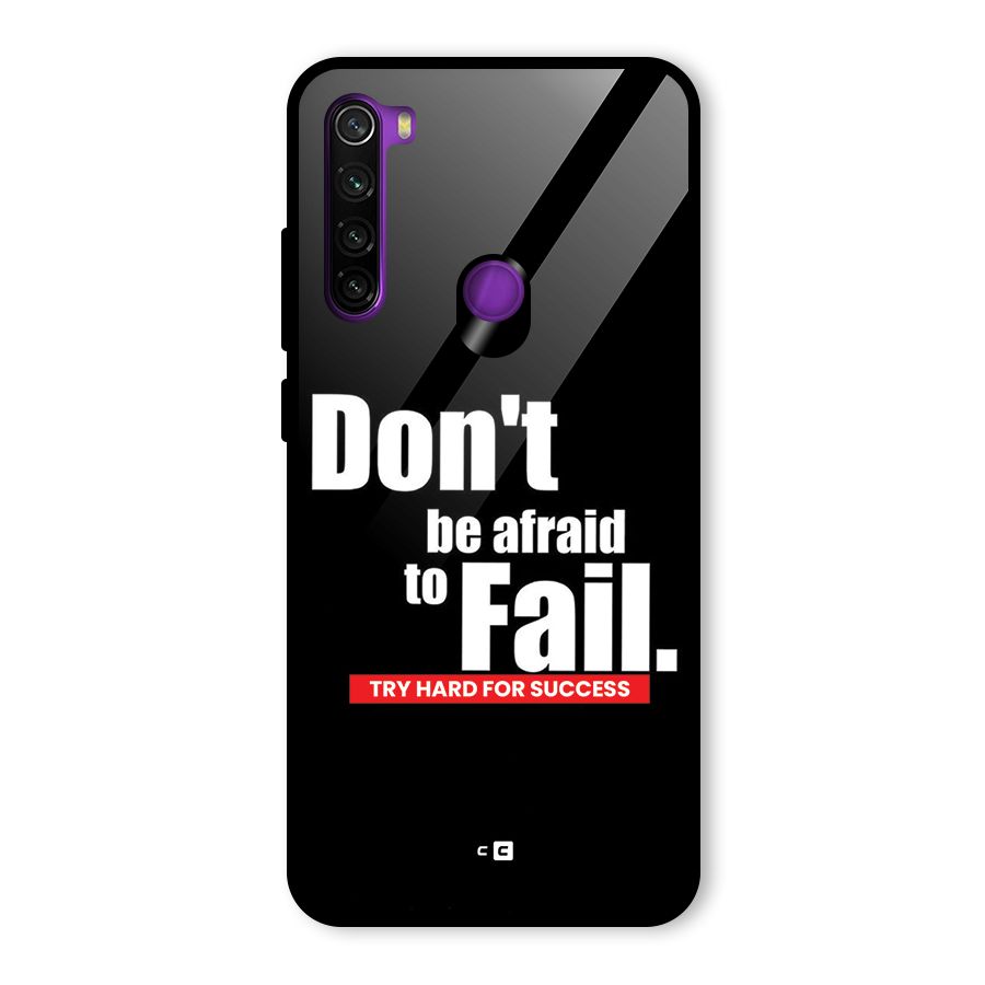 Dont Be Afriad Glass Back Case for Redmi Note 8