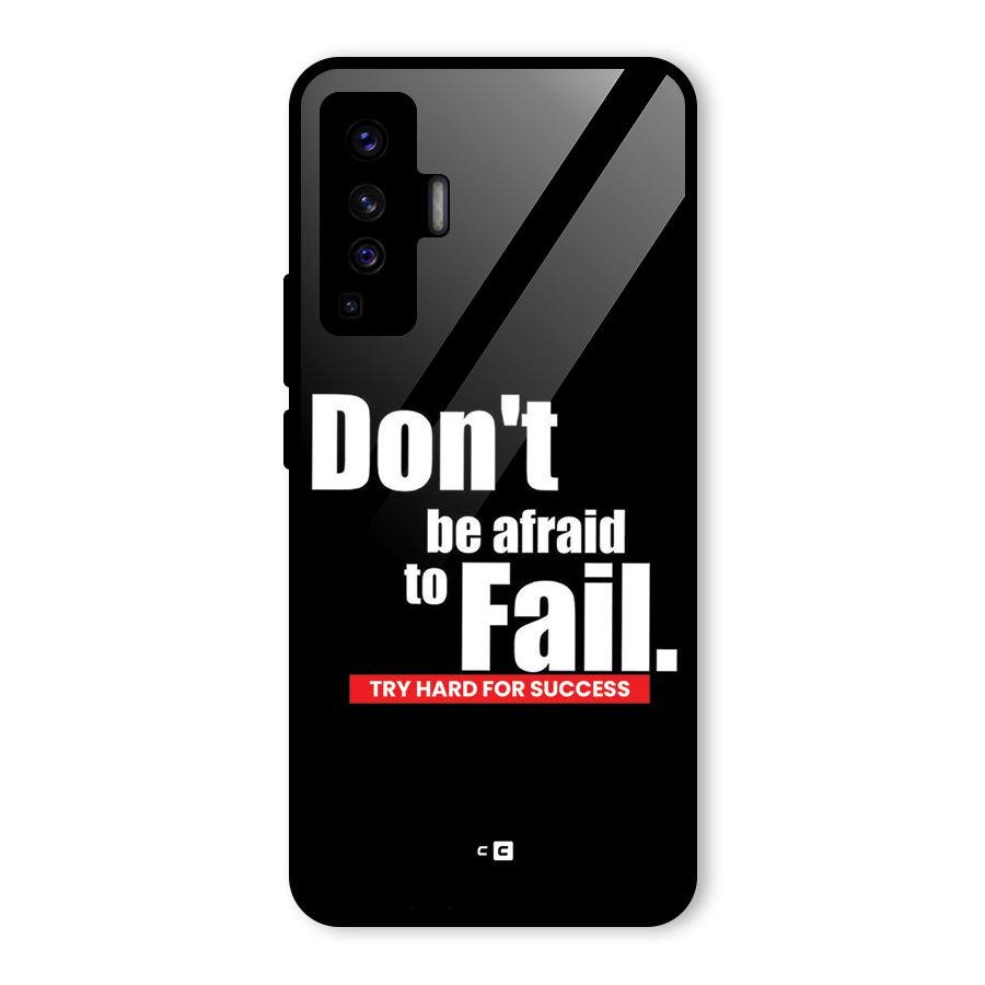 Dont Be Afriad Glass Back Case for Vivo X50