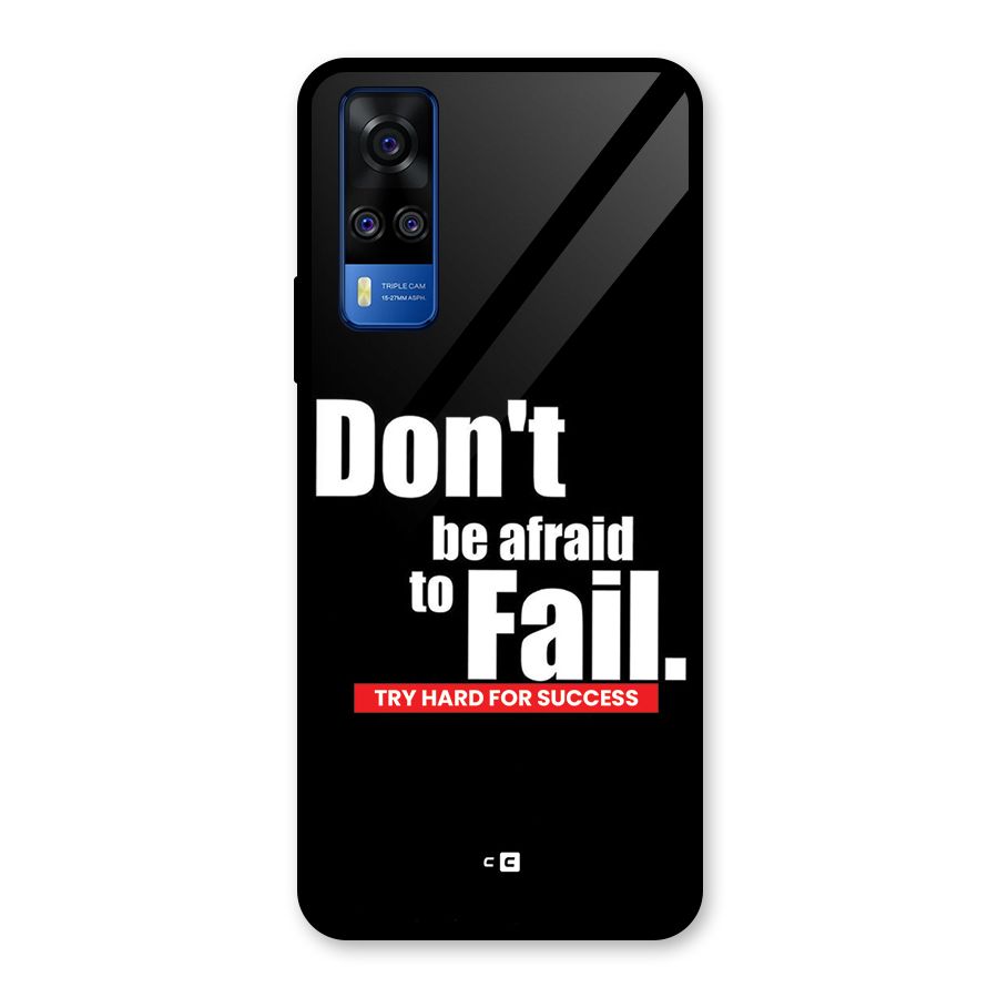 Dont Be Afriad Glass Back Case for Vivo Y31