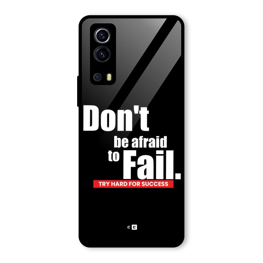 Dont Be Afriad Glass Back Case for Vivo iQOO Z3