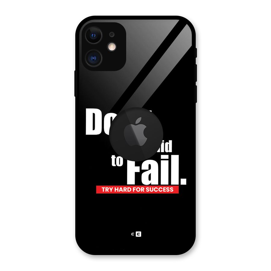 Dont Be Afriad Glass Back Case for iPhone 11 Logo Cut