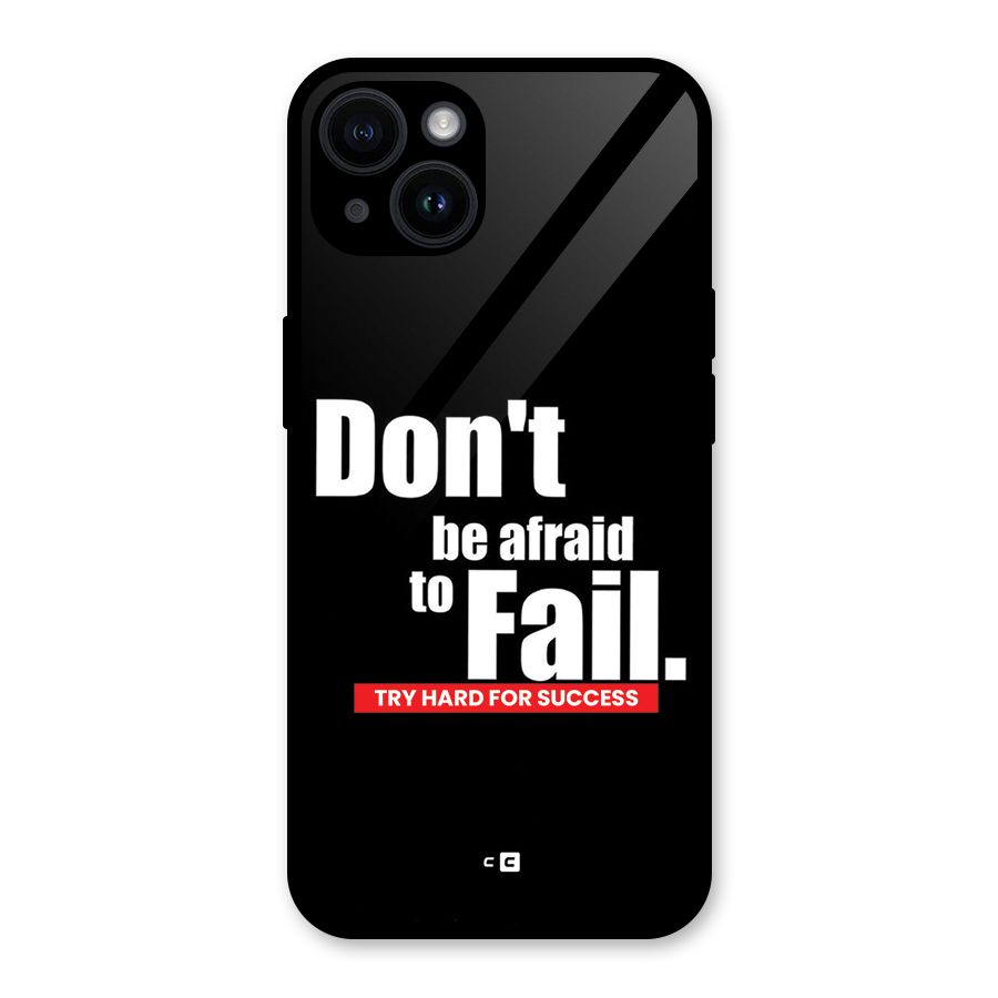 Dont Be Afriad Glass Back Case for iPhone 14