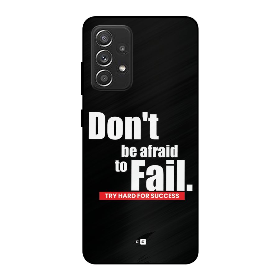 Dont Be Afriad Metal Back Case for Galaxy A52s 5G