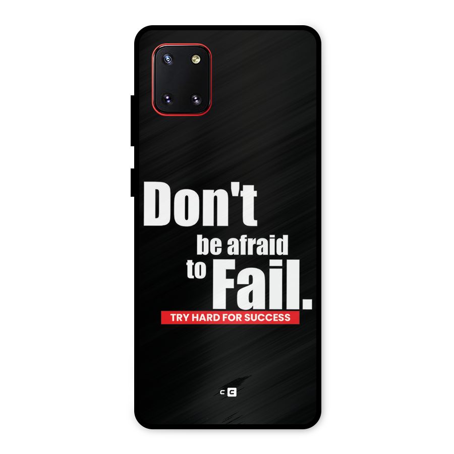 Dont Be Afriad Metal Back Case for Galaxy Note 10 Lite