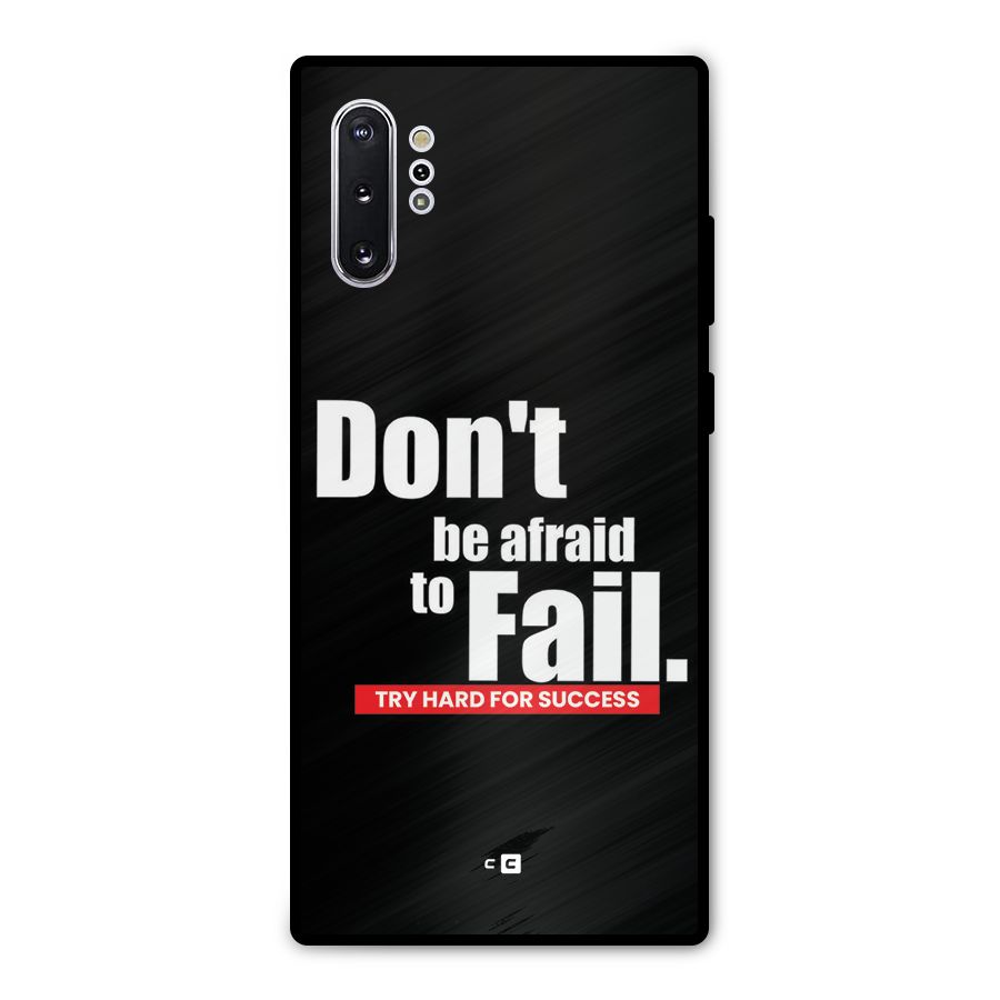 Dont Be Afriad Metal Back Case for Galaxy Note 10 Plus