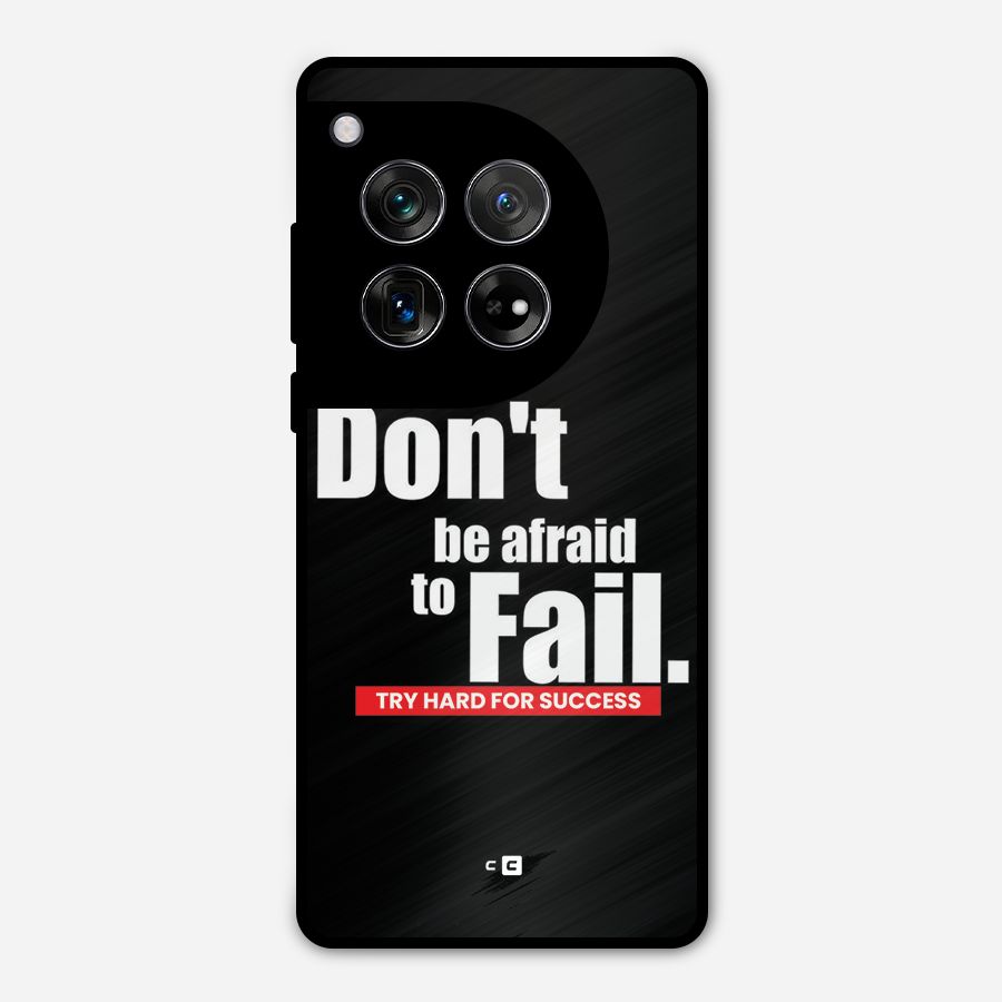 Dont Be Afriad Metal Back Case for OnePlus 12