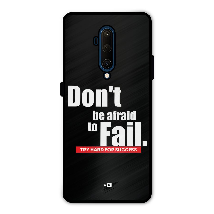 Dont Be Afriad Metal Back Case for OnePlus 7T Pro