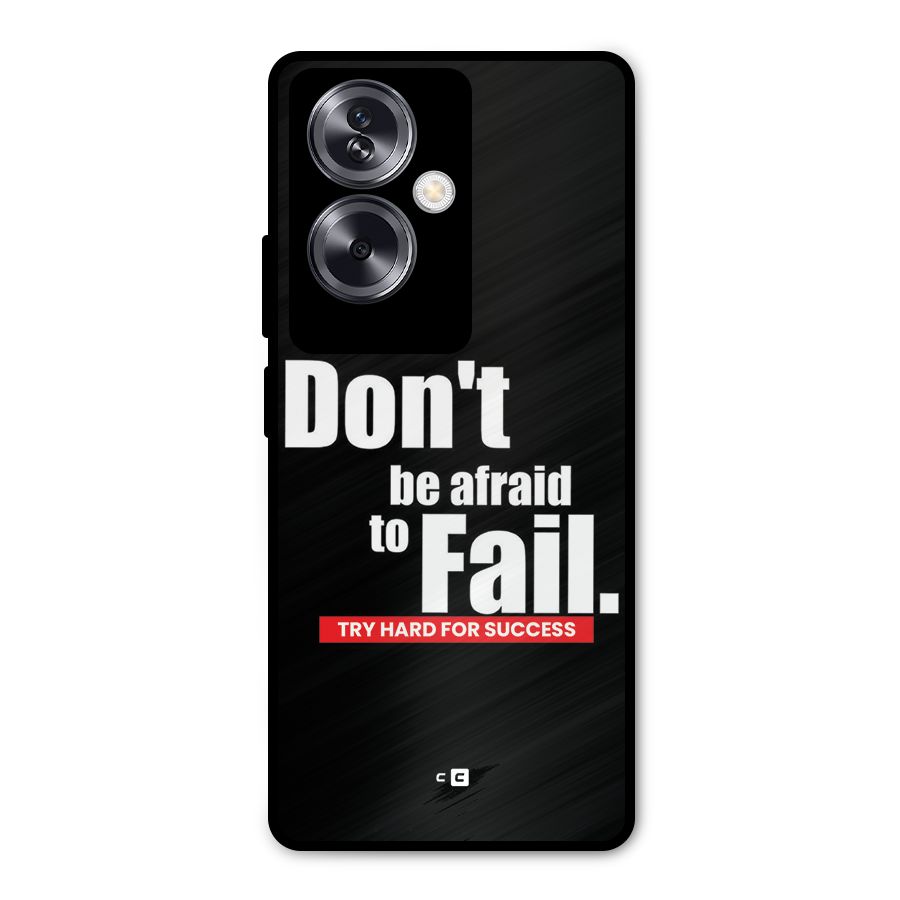Dont Be Afriad Metal Back Case for Oppo A79 5G