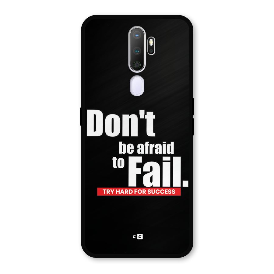 Dont Be Afriad Metal Back Case for Oppo A9 (2020)