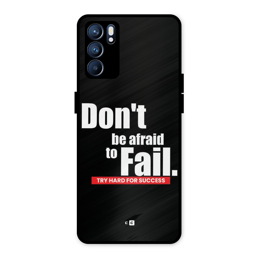 Dont Be Afriad Metal Back Case for Oppo Reno6 5G