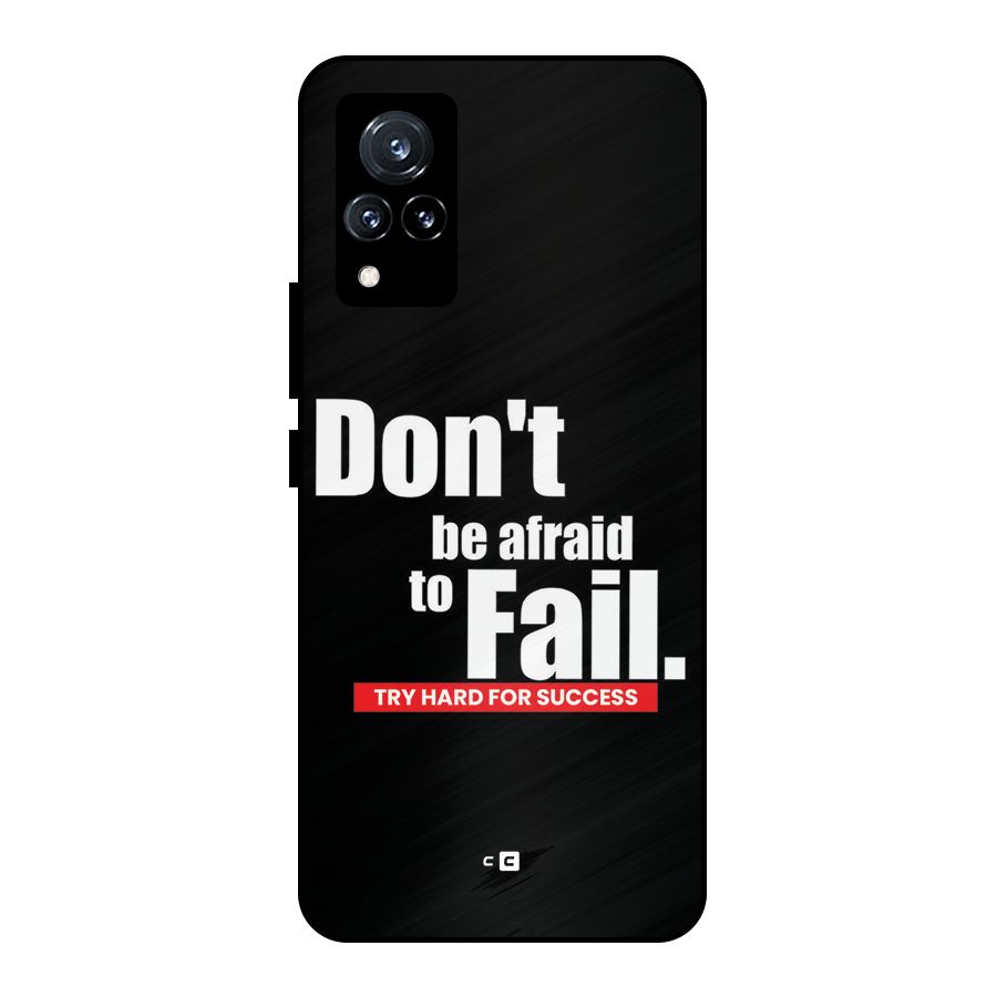 Dont Be Afriad Metal Back Case for Vivo V21 5G