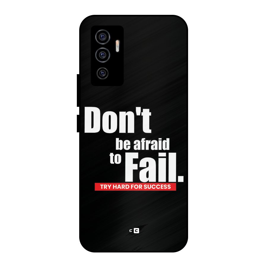Dont Be Afriad Metal Back Case for Vivo V23e