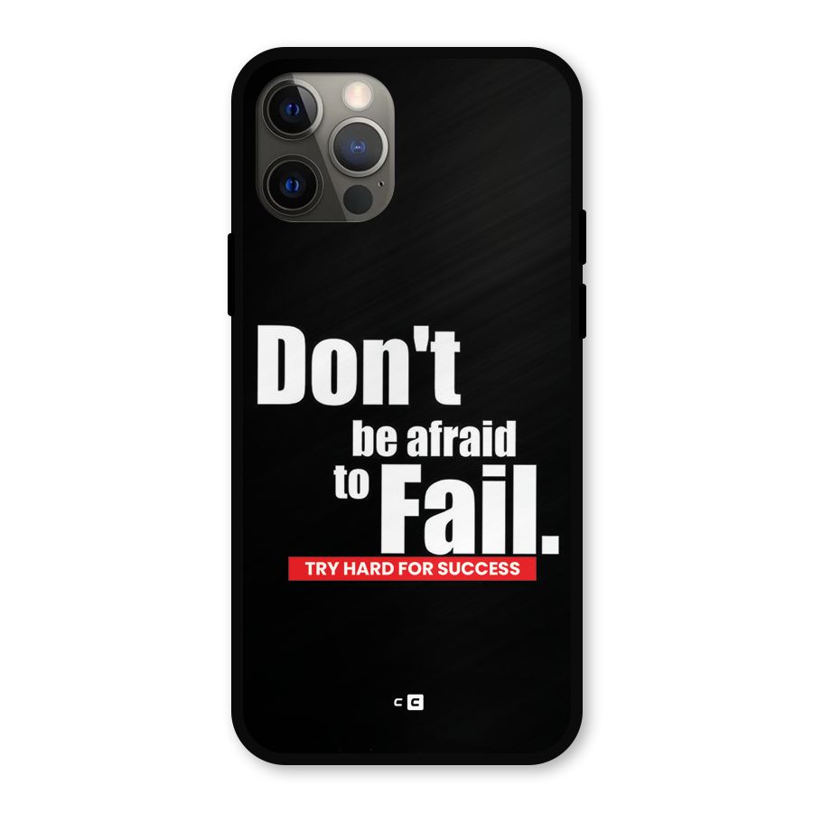 Dont Be Afriad Metal Back Case for iPhone 12 Pro