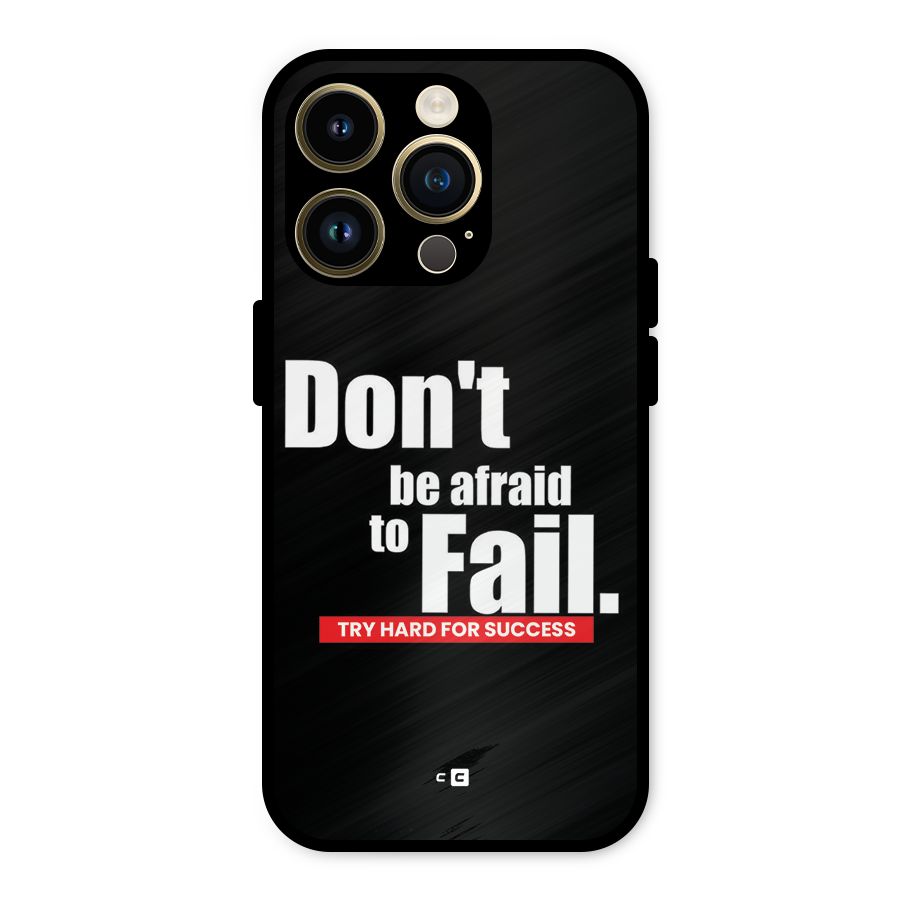 Dont Be Afriad Metal Back Case for iPhone 14 Pro
