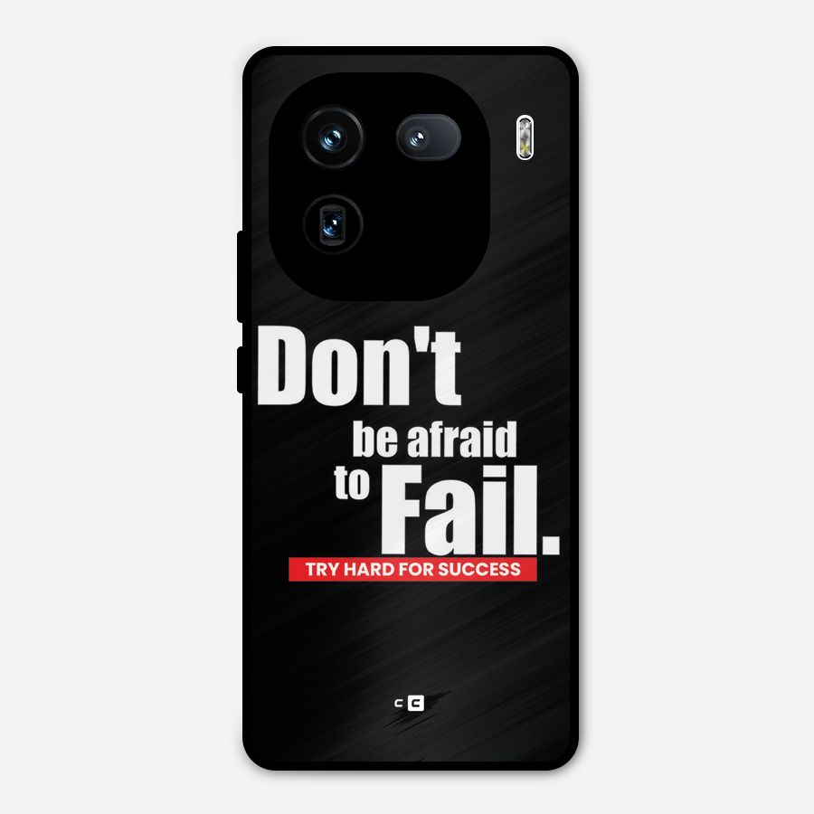 Dont Be Afriad Metal Back Case for iQOO 12