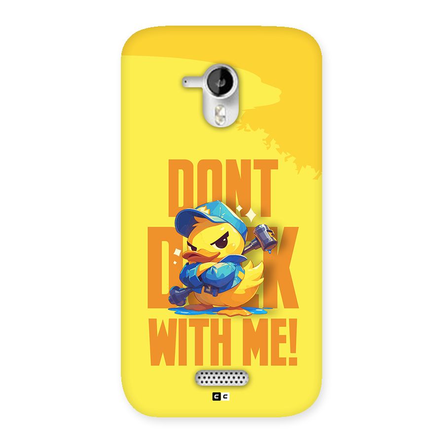 Dont Duck With Me Back Case for Canvas HD A116