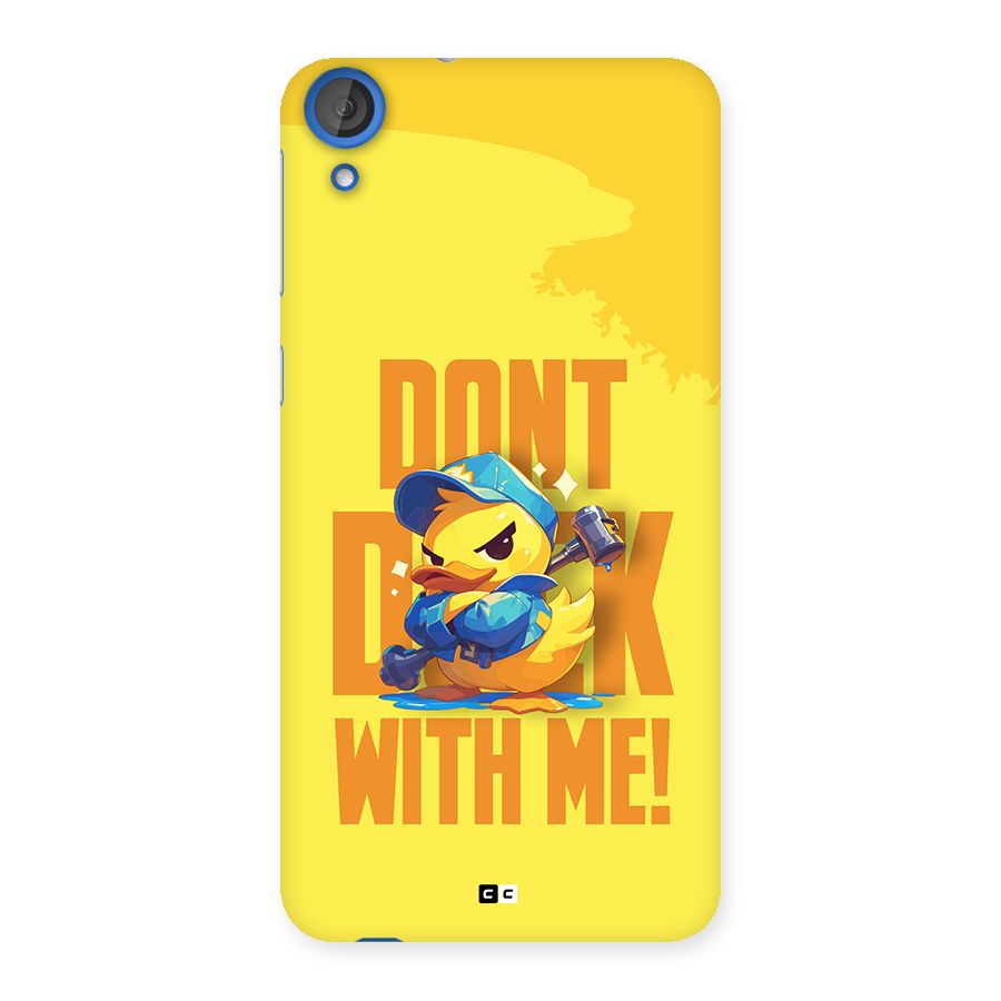Dont Duck With Me Back Case for Desire 820