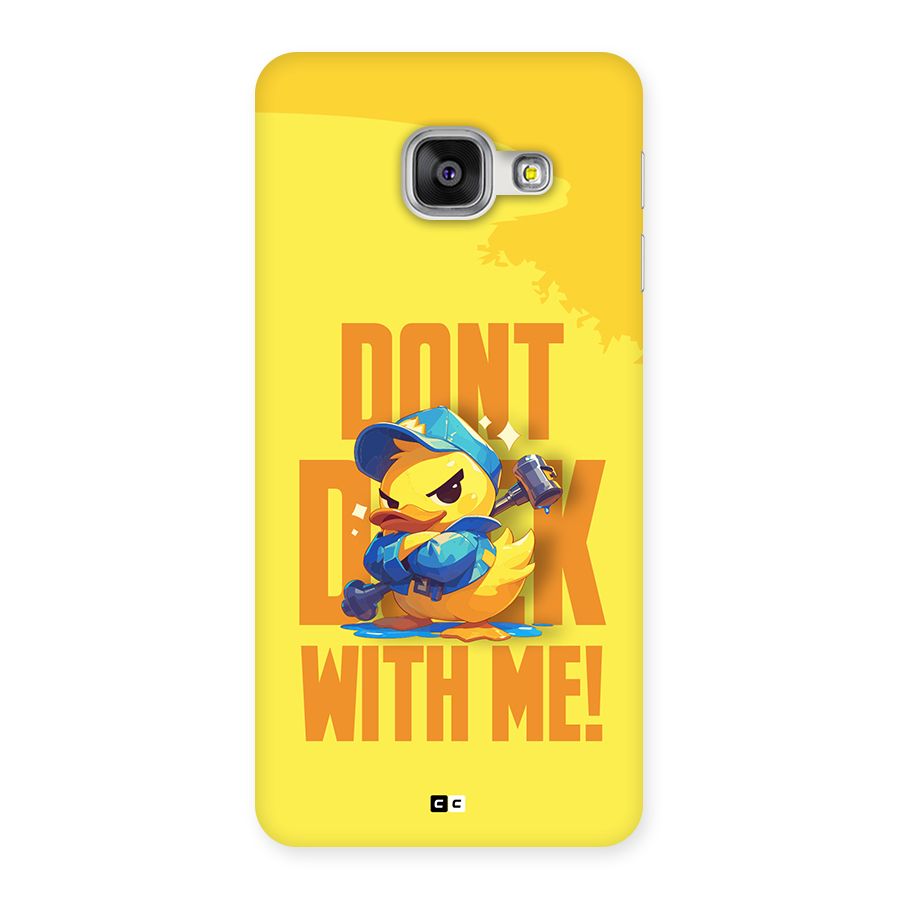 Dont Duck With Me Back Case for Galaxy A3 (2016)