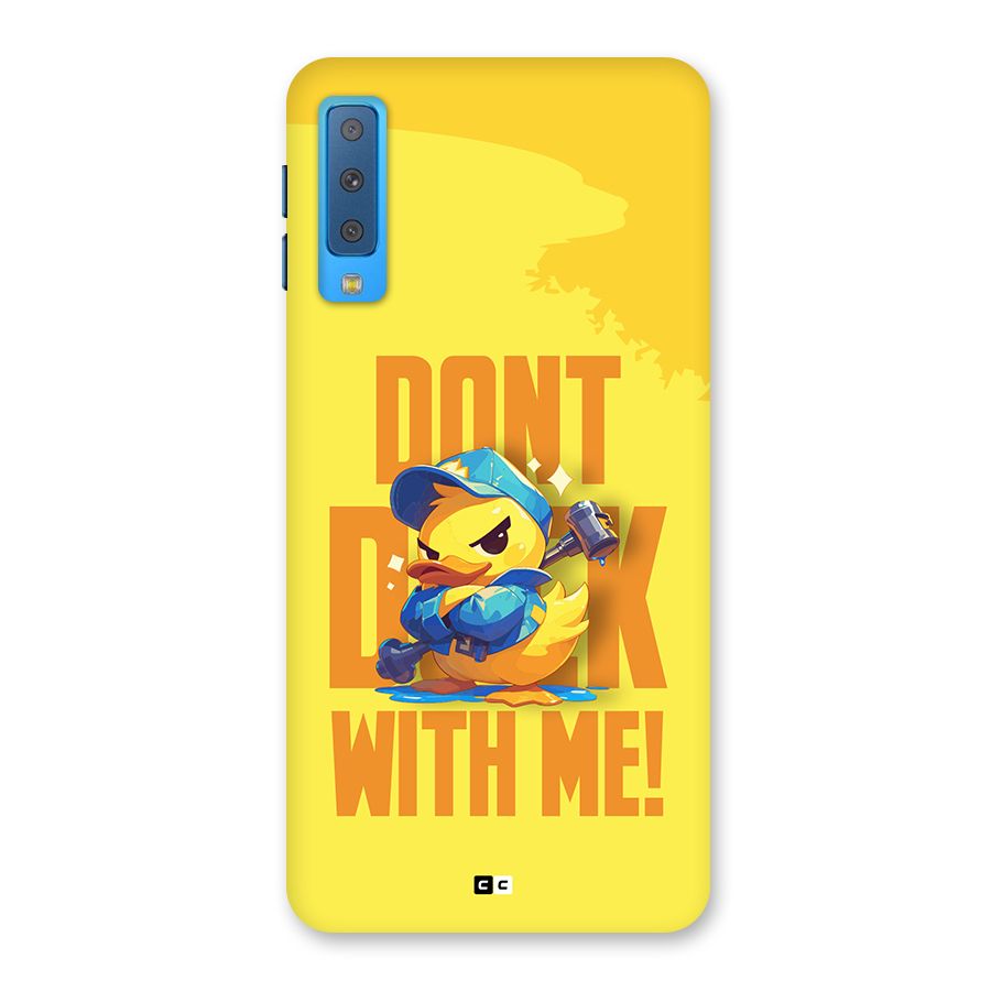 Dont Duck With Me Back Case for Galaxy A7 (2018)