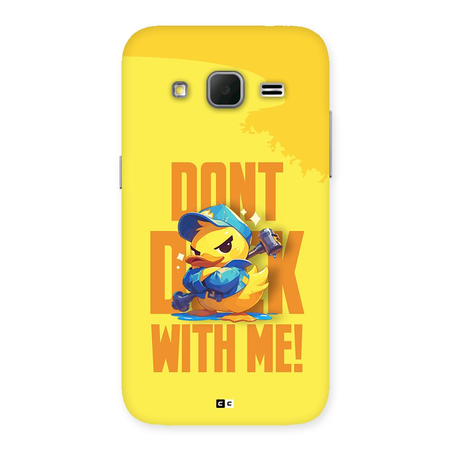 Dont Duck With Me Back Case for Galaxy Core Prime
