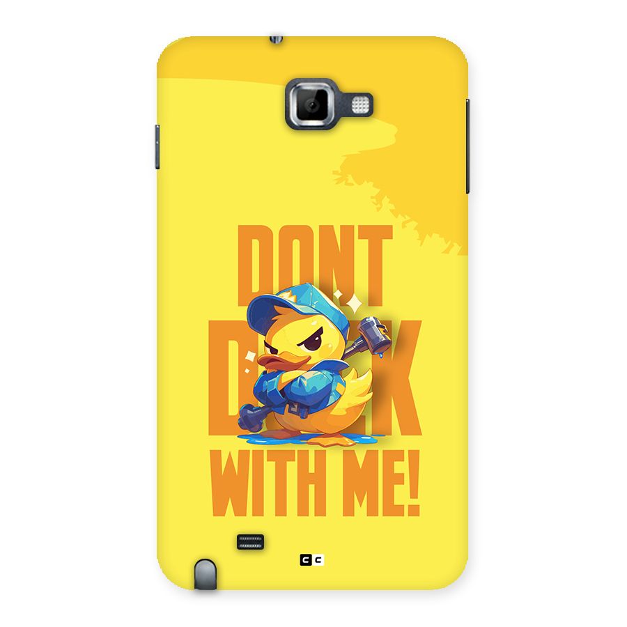 Dont Duck With Me Back Case for Galaxy Note