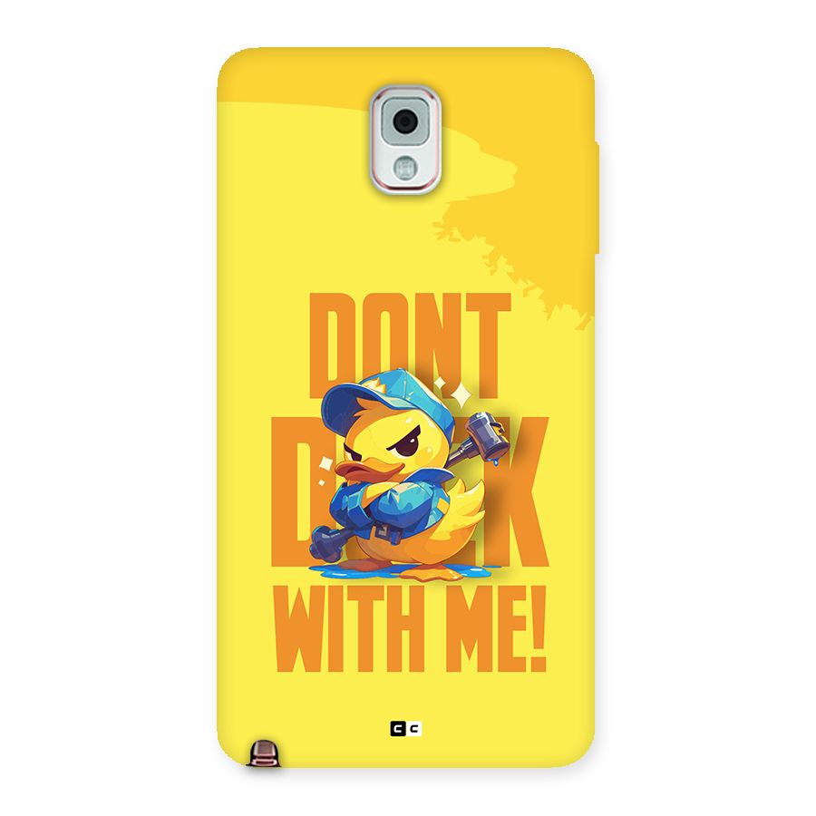 Dont Duck With Me Back Case for Galaxy Note 3