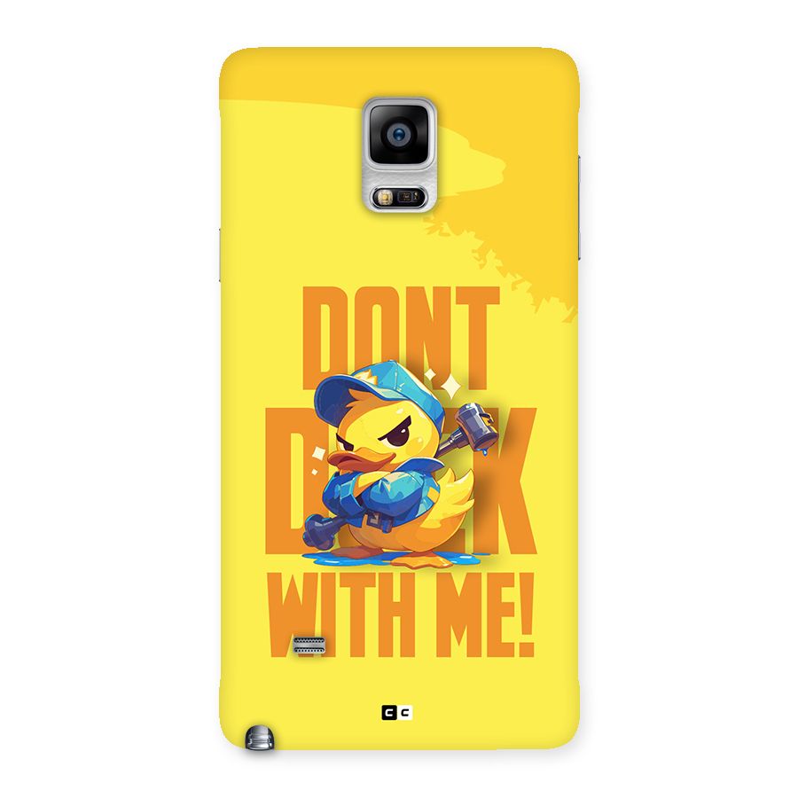Dont Duck With Me Back Case for Galaxy Note 4