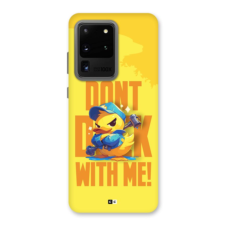 Dont Duck With Me Back Case for Galaxy S20 Ultra