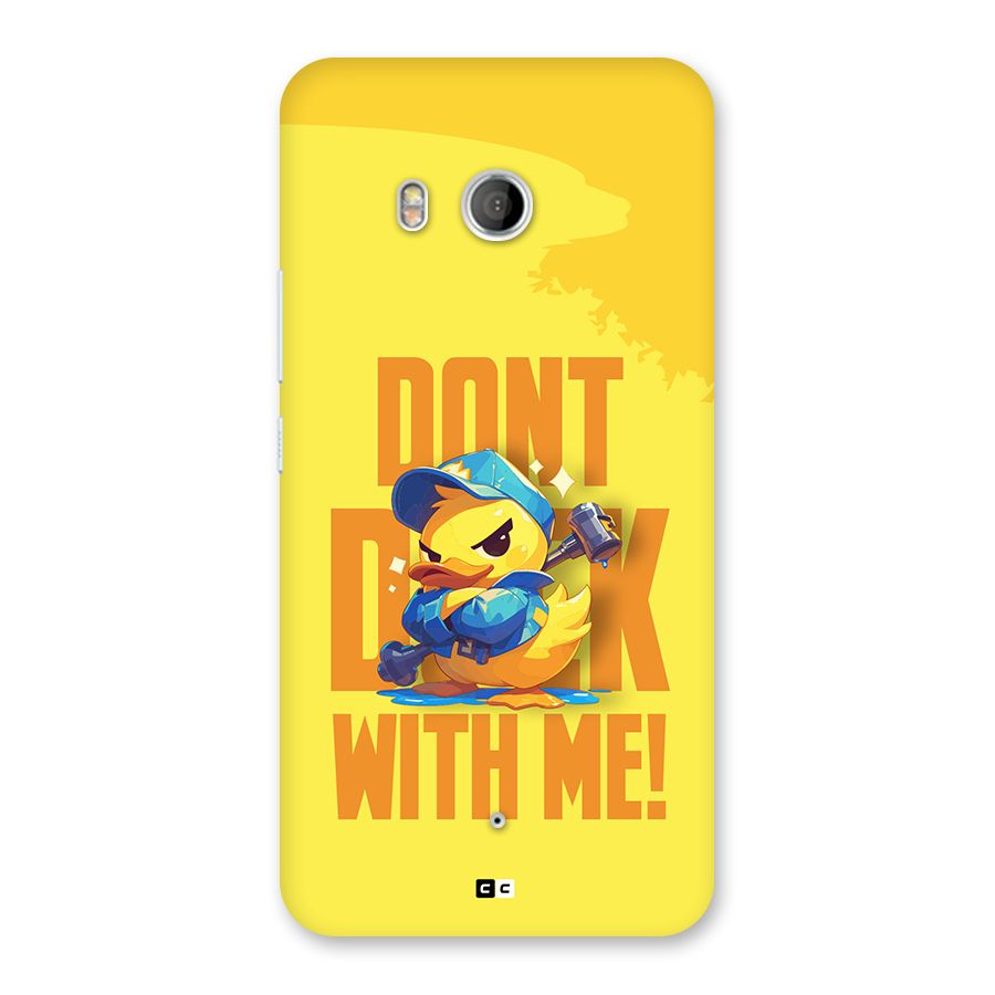 Dont Duck With Me Back Case for HTC U11