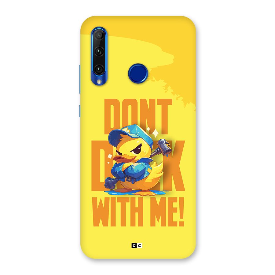 Dont Duck With Me Back Case for Honor 20i