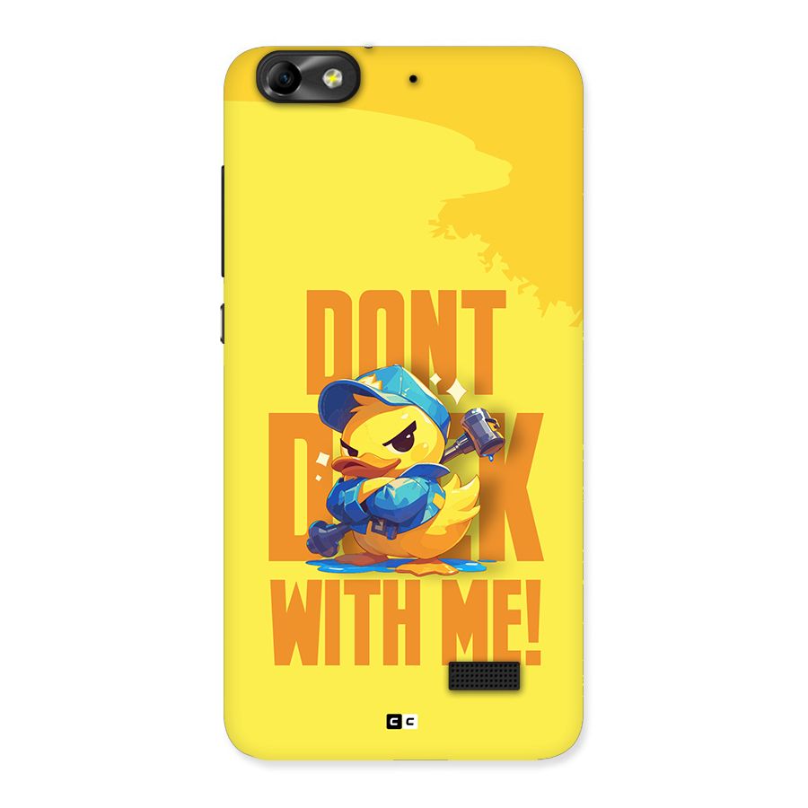 Dont Duck With Me Back Case for Honor 4C