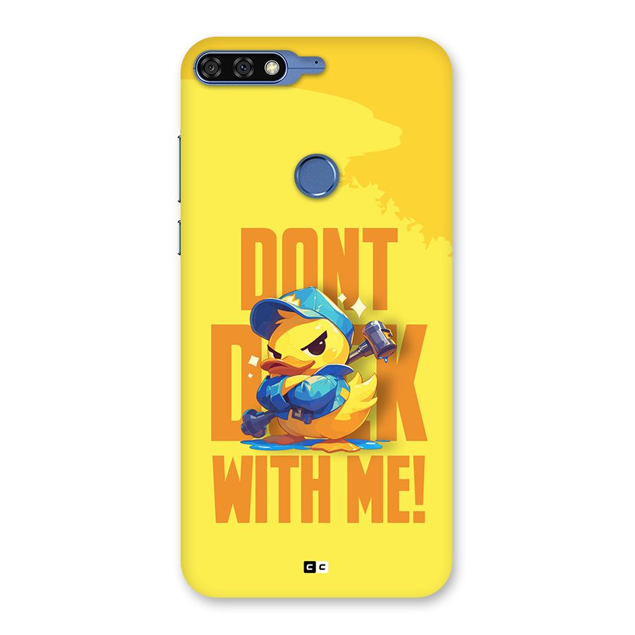 Dont Duck With Me Back Case for Honor 7C