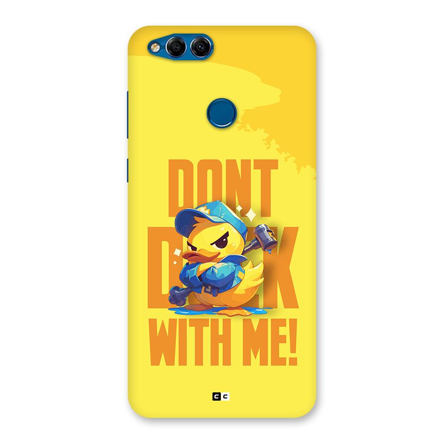 Dont Duck With Me Back Case for Honor 7X