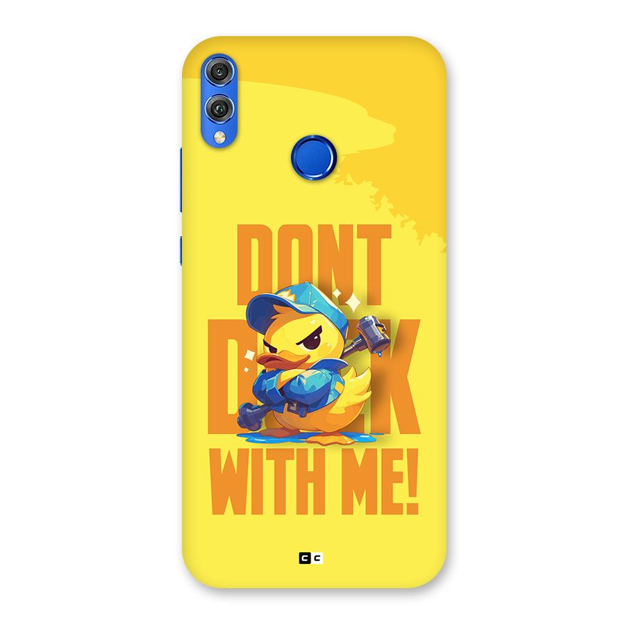Dont Duck With Me Back Case for Honor 8X