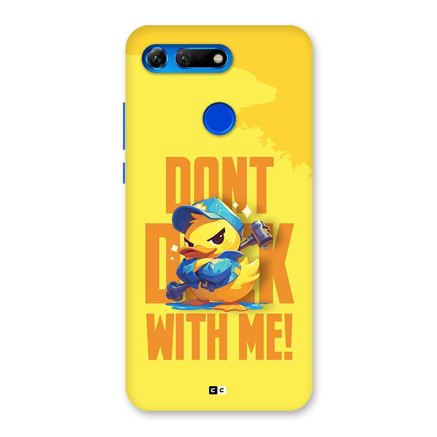 Dont Duck With Me Back Case for Honor View 20