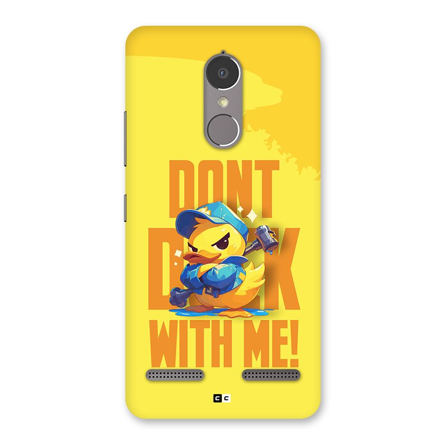 Dont Duck With Me Back Case for Lenovo K6