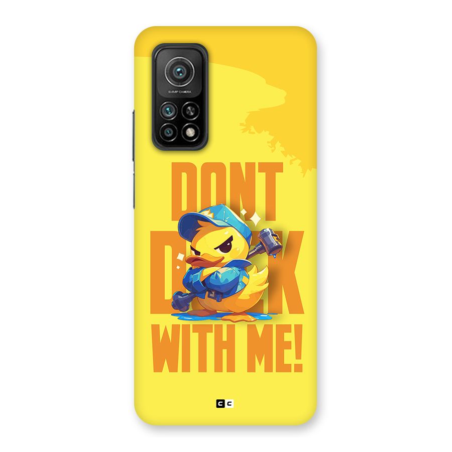 Dont Duck With Me Back Case for Mi 10T Pro 5G