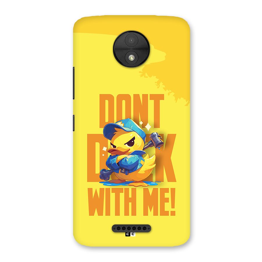 Dont Duck With Me Back Case for Moto C