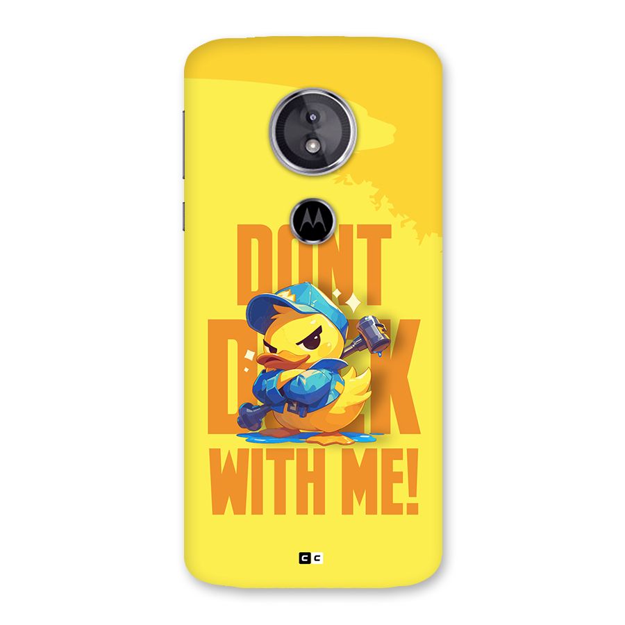 Dont Duck With Me Back Case for Moto E5