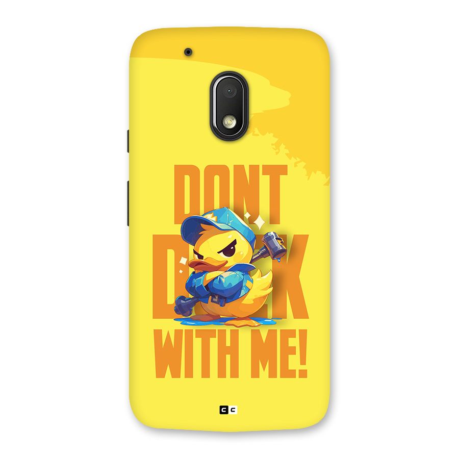Dont Duck With Me Back Case for Moto G4 Play