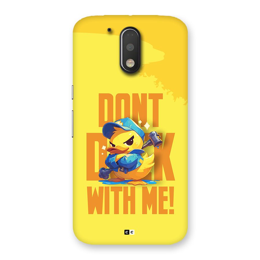 Dont Duck With Me Back Case for Moto G4 Plus
