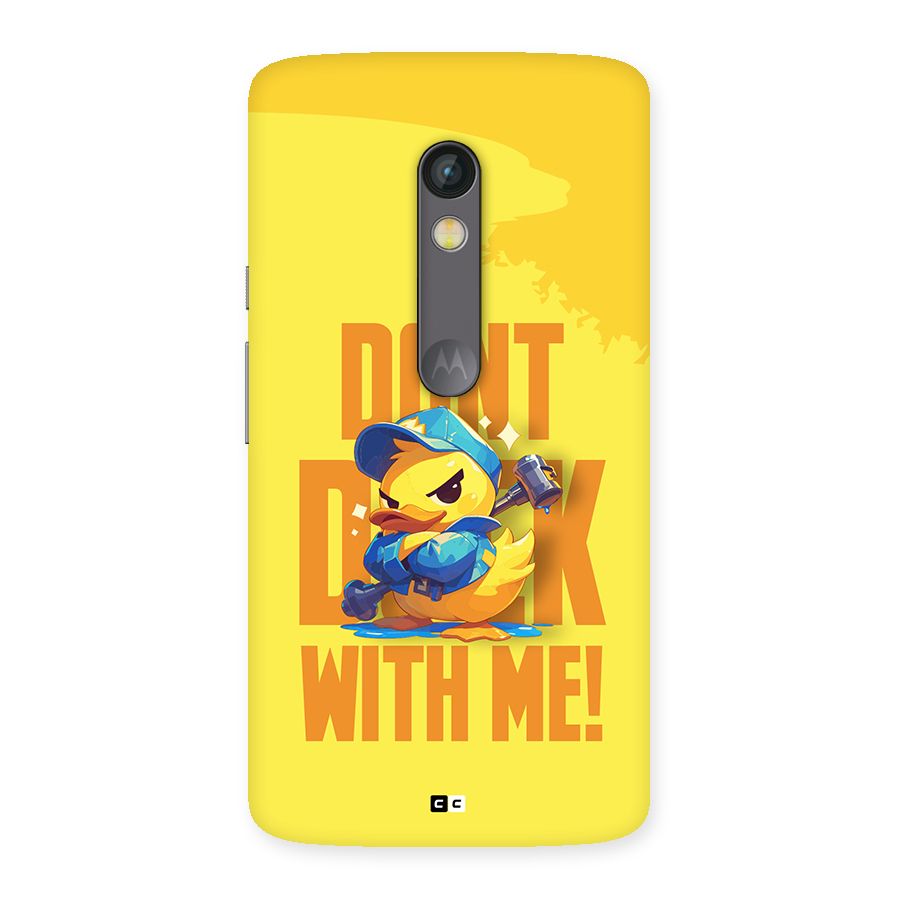 Dont Duck With Me Back Case for Moto X Play