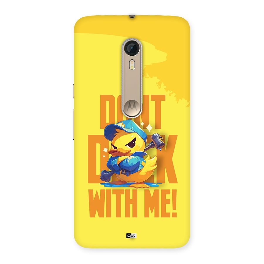 Dont Duck With Me Back Case for Moto X Style