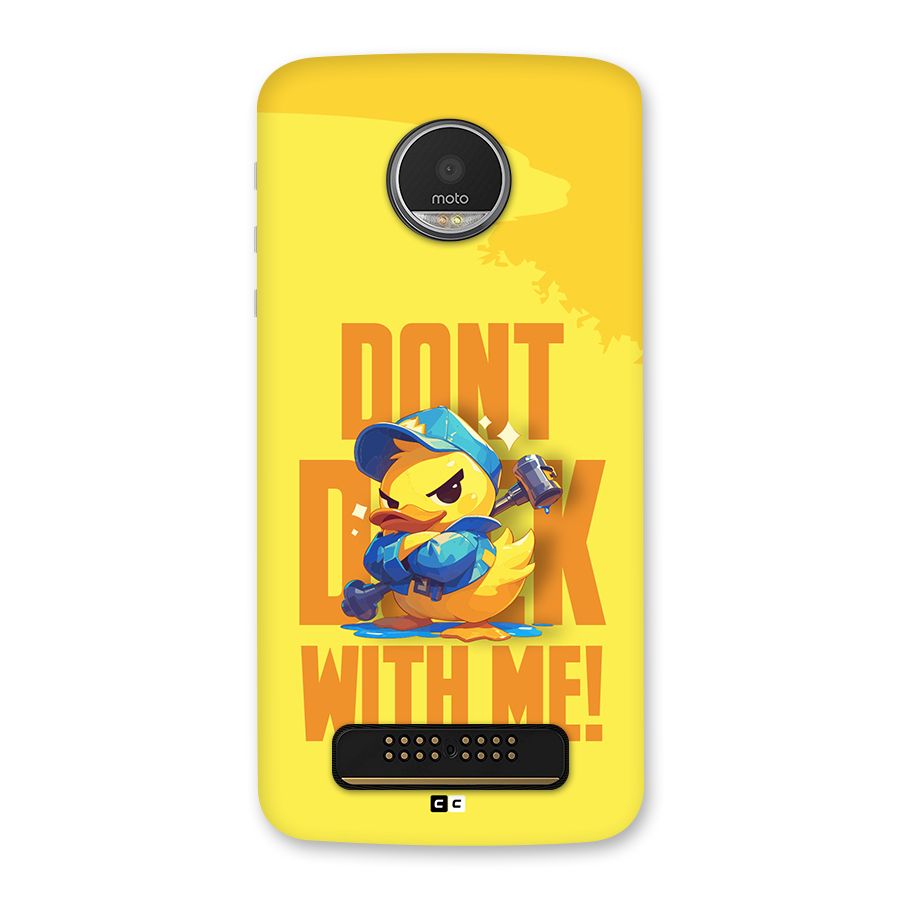 Dont Duck With Me Back Case for Moto Z Play