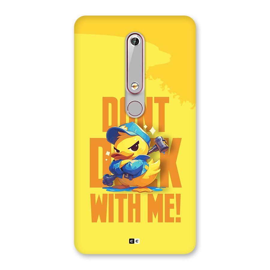 Dont Duck With Me Back Case for Nokia 6.1