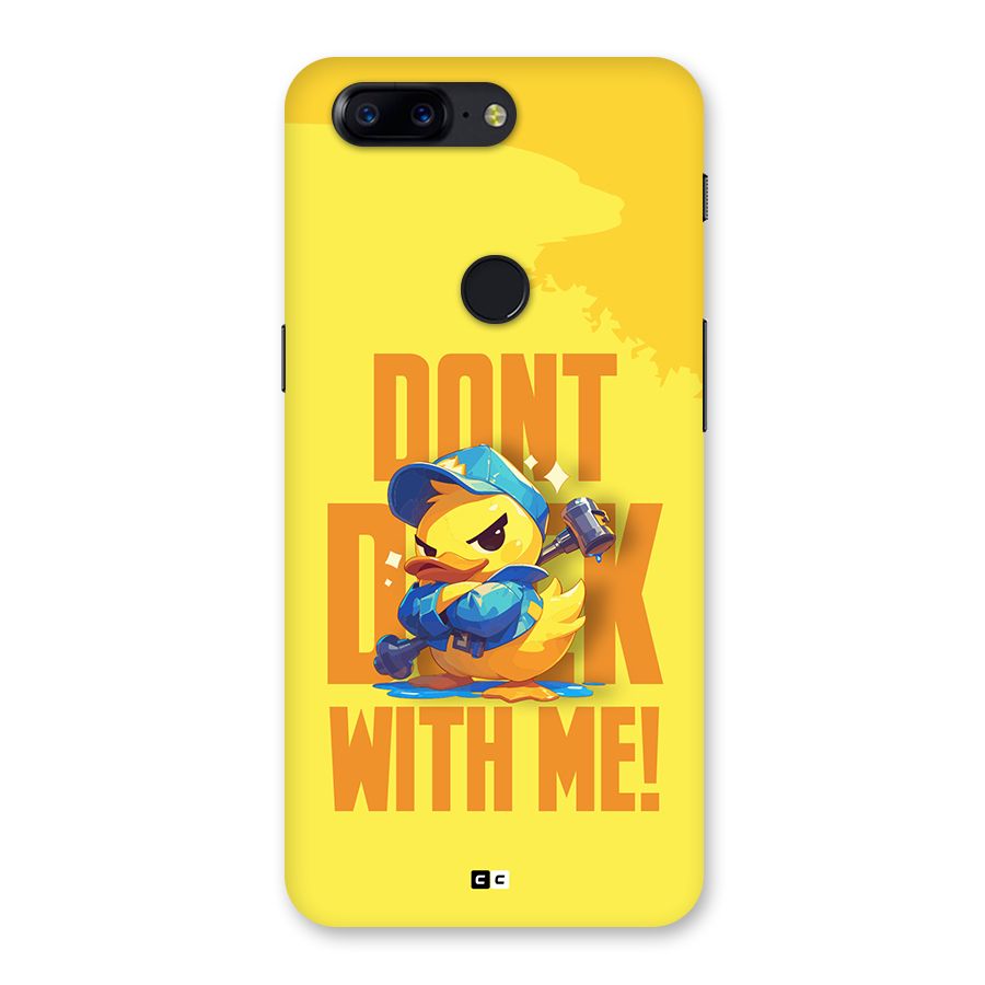Dont Duck With Me Back Case for OnePlus 5T