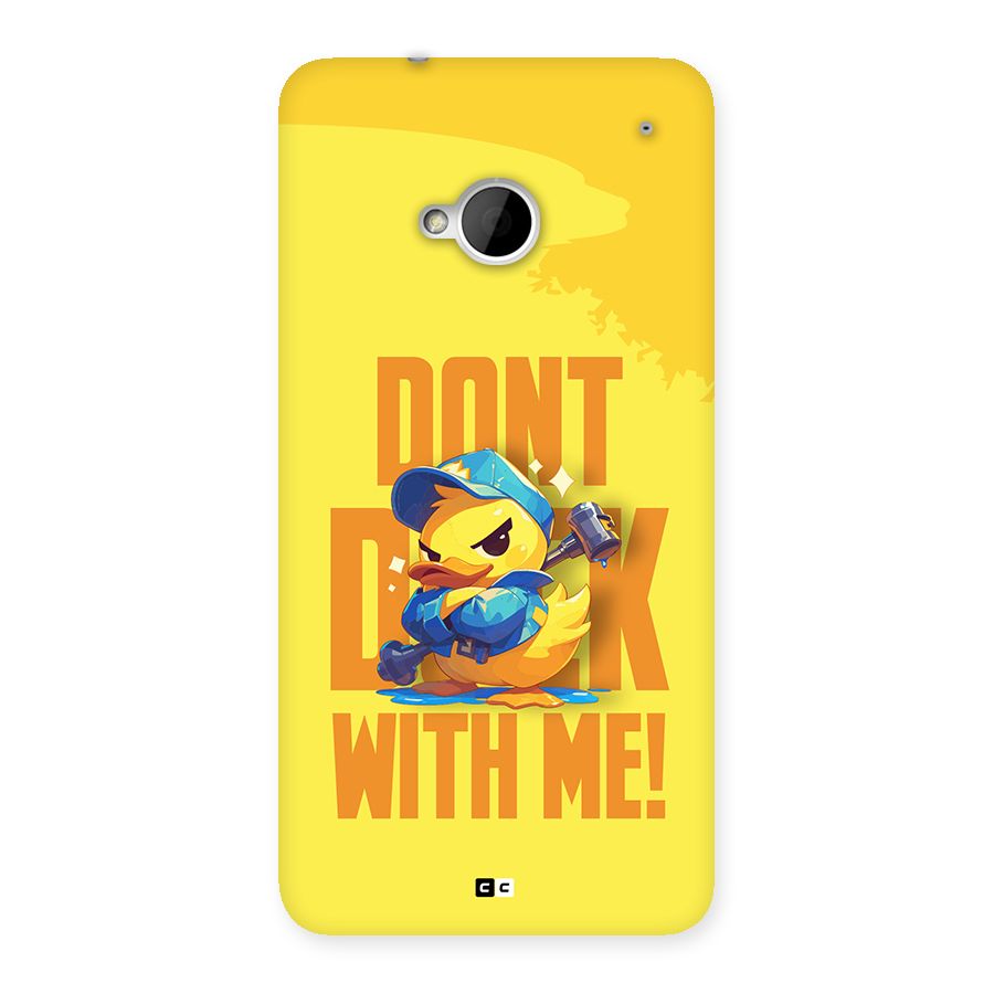Dont Duck With Me Back Case for One M7 (Single Sim)