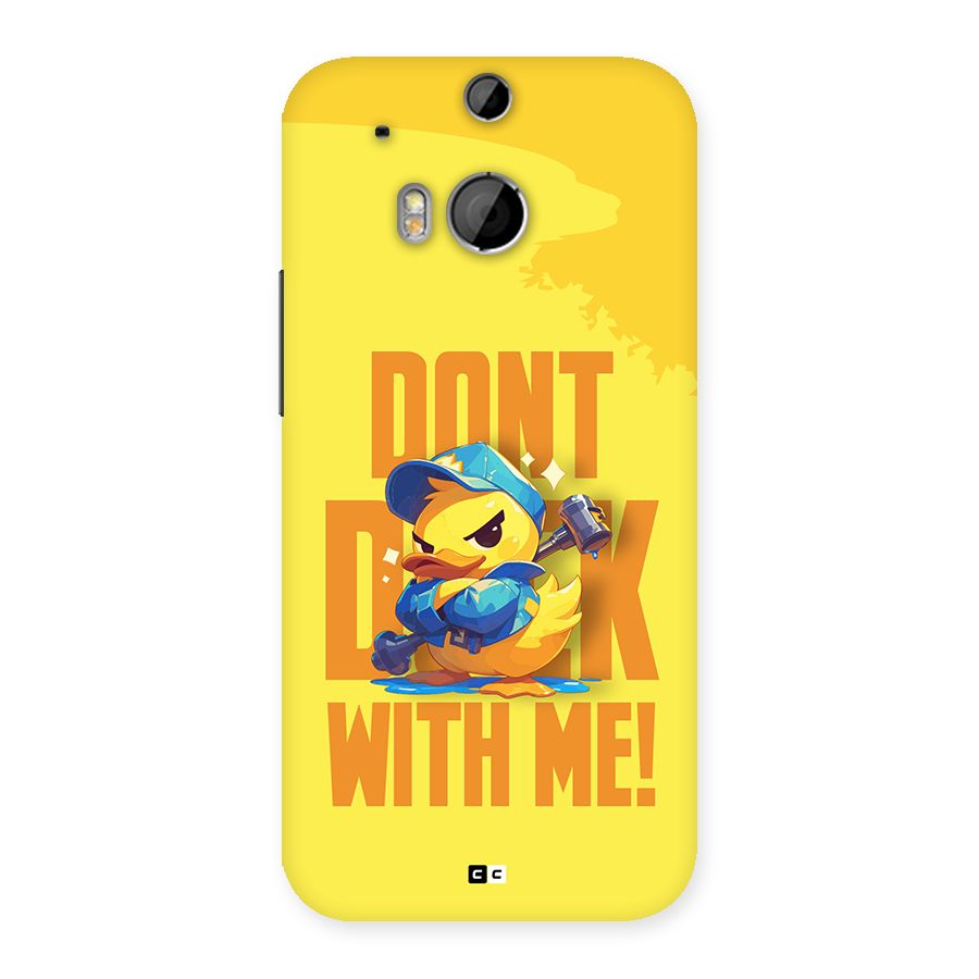 Dont Duck With Me Back Case for One M8